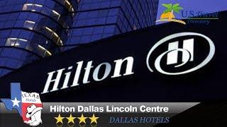 Hilton Dallas Lincoln Centre - Dallas Hotels, Texas