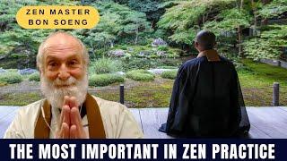 The Most Important In Zen Practice