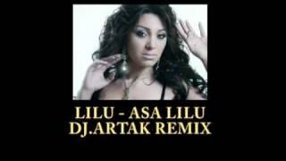 Lilu - Asa Lilu (DJ.ARTAK Remix)