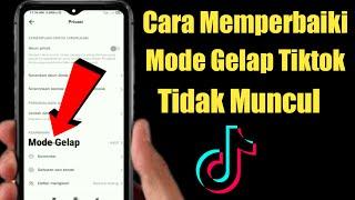 Cara Memperbaiki Opsi Mode Gelap Tiktok Tidak Tampil 2022 |