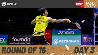 PETRONAS Malaysia Open 2025 | Day 3 | Court 1 | Round of 16