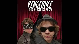 Hey Justice | The Vengeance Show