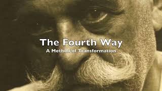 The Fourth Way: A Method of Transformation