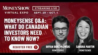 MoneyShow – “What Do Canadian Investors Need to Know Now?” September 30