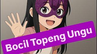 Bocil Topeng Ungu Full