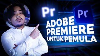 TUTORIAL MUDAH BELAJAR ADOBE PREMIERE PRO UNTUK PEMULA - 2022