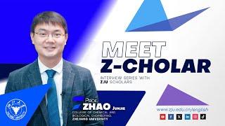 Meet Z-Cholar | With Prof. ZHAO Junjie, College of Chemical and Biological Engineering