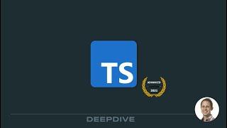 Deep dive in Modern TypeScript