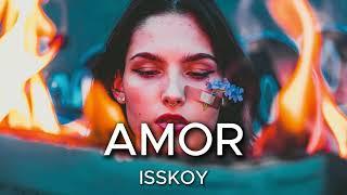 ISSKOY - Amor Amor  ( Remix )