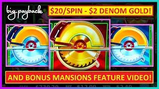 $20/Spin → GOLDEN BUZZ SAW!  Huff N' Even More Puff Slots - BONUS MANSIONS FEATURE!