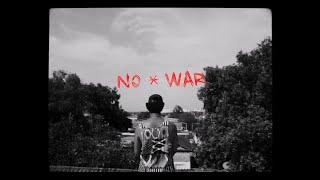 NO WAR (Visualizer)