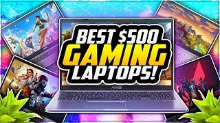 Top 5 Best BUDGET Gaming Laptops Under $500! | CHEAP Laptops