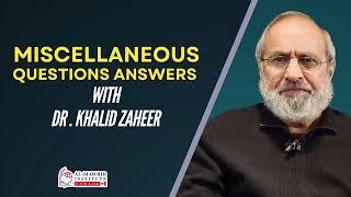 MISCELLANEOUS QUESTIONS ANSWERS WITH DR KHALID ZAHEER | Al Mawrid Institute Canada