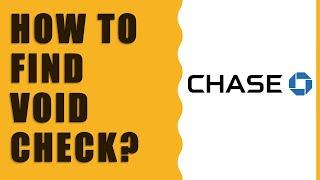 How to find VOID check for Chase Checking Account?