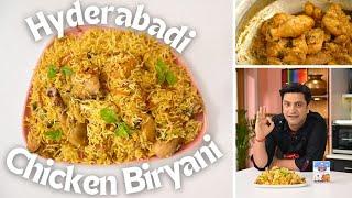 Hyderabadi Chicken Biryani | Restaurant Style Biryani at Home | Lunch/Dinner | Kunal Kapur Recipes