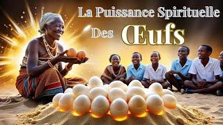 LA PUISSANCE SPIRITUELLE DES ŒUFS : Purification, Déblocage, Chance et Protection