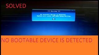 No bootable device is detected System will enter the BIOS setup utility