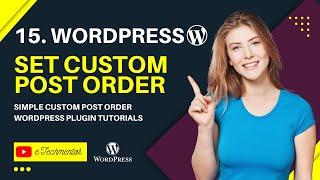 15. How to set custom post order | Simple Custom Post Order WordPress Plugin