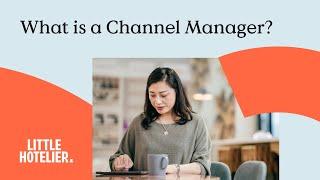 What is a Channel Manager by Little Hotelier