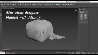 Marvelous designer blanket and import 3dsmax