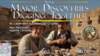 Some Major Discoveries Digging Together: by Legendary Archaeology Couples Part 1