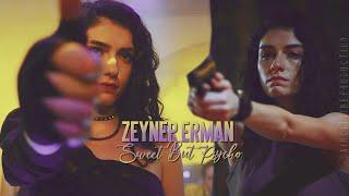 Zeynep Erman - Sweet but Psycho