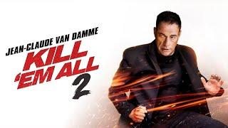 Kill 'Em All 2 (2024) Movie | Jean-Claude Van Damme, Jacqueline Fernandez | Review and Facts