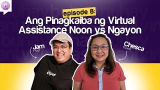 Virtual Assistance Noon vs Ngayon | Buhay VA Podcast | Ep 8