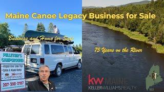 75 Years of River Legacy – Maine Canoe Outfitting Business & Campground For Sale