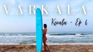 Varkala Travel Guide - Surfing + Cliff + Beaches | Kerala Ep 6 | Talkin Travel | Jinal Inamdar