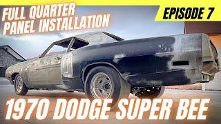 FORGOTTEN 1970 Dodge Super Bee - Episode 7 - Full Quarter Panel Installation - Metal Work is Done!