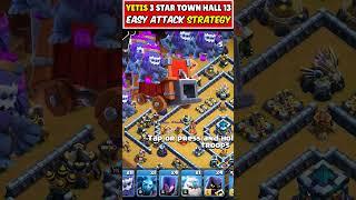 Th13 Yetis Super Easy Strong Attack Strategy 2024!! 3 Star