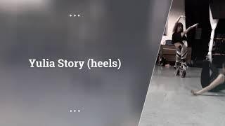 Yulia (Story) Rasskazova - HEELS Reel