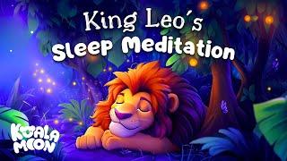 King Leo’s Sleepy Night  The Perfect Guided Sleep Meditation for Kids