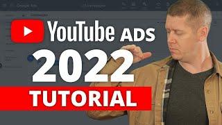 FULL UPDATED 2022 YouTube Ads Tutorial