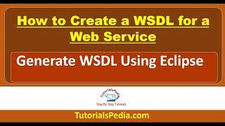 WSDL Tutorial | How to Generate WSDL file in Eclipse | Create WSDL Using Eclipse | WSDL Generation