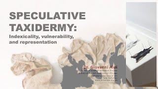 Speculative Taxidermy: Indexicality, Vulnerability, and Representation