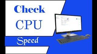 How To Check CPU Speed on Windows 10