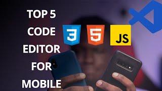 Top 5 Mobile Code Editor on Andriod and IOS