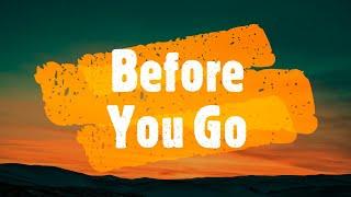 Before You Go - Lewis Capaldi (Lyrics)