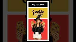 What does the English slang term "cookie cutter" mean? 