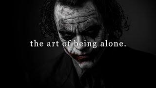 the art of being alone.