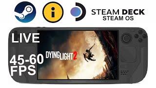 Dying Light 2 on Steam Deck/OS in 800p 50+Fps (Live)