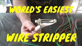 WORLD'S EASIEST & SIMPLEST WIRE STRIPPER