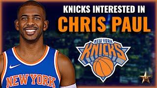 MAJOR Move Coming! Knicks Interested In Chris Paul For SIGNIFICANT Bench Role... | Knicks News