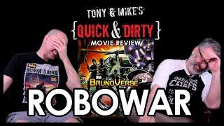 The Best Bad Predator Rip-Off |  RoboWar | Tony and Mike Quick and Dirty