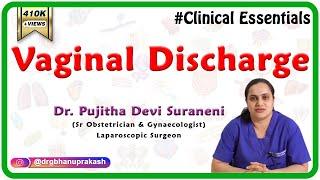 Vaginal Discharge (Clinical essentials): Dr. Pujitha Devi suraneni