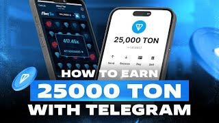 How to Earn 25,000 TON Daily with Telegram and Withdraw Instantly!