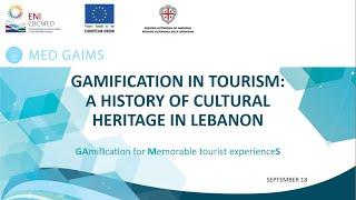 MED GAIMS Webinar | Gamification in Tourism: A History of Cultural Heritage in Lebanon