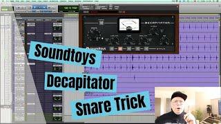 Soundtoys Decapitator Snare Drum Trick | Pro Tools